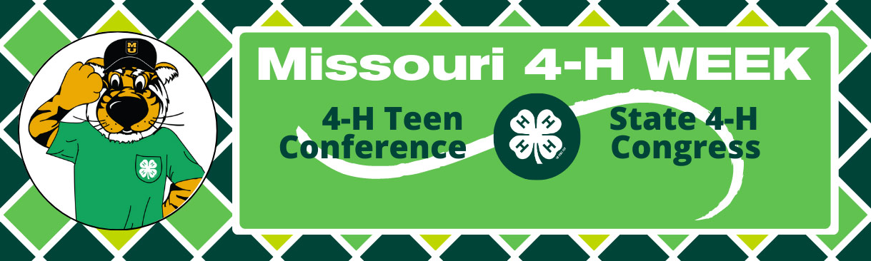 Missouri 4-H Week. 4-H Teen Conference, State 4-H Congress