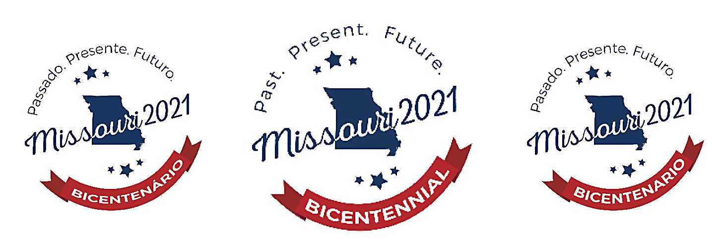 Missouri 2021 Bicentennial: Past. Present. Future Missouri 2021 Bicentenario: Pasado. Presente. Futuro.