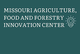 Missouri Agriculture, Food and Forestry Innovation Center
