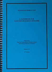 Cover of The Missouri Criminal Code: A Handbook for Law Enforcement Officers