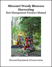 Cover of the Missouri Department of Conservation publication titled Missouri Woody Biomass Harvesting: Best Management Practices Manual.