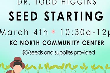 Seed starting - March 4th - 10:30 am to 12 pm KC north community center $5/seeds and supplies provided