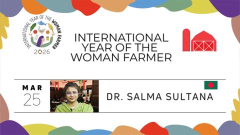 Pearls of Production - Celebrating the International Year of the Woman Farmer - March 25, Dr. Salma Sultana