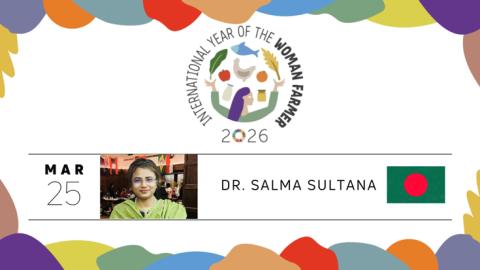Pearls of Production - Celebrating the International Year of the Woman Farmer - March 25, Dr. Salma Sultana
