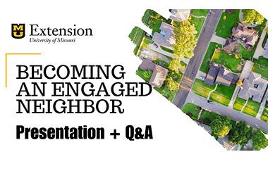 Overhead view of a neighborhood with the event title - Becoming an Engaged Neighbor Presentation and Q&A