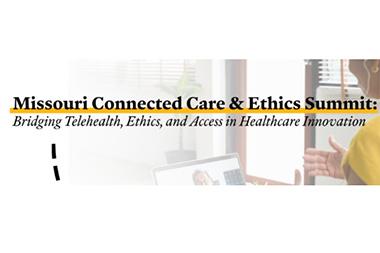 Missouri Connected Care and Ethics Summit