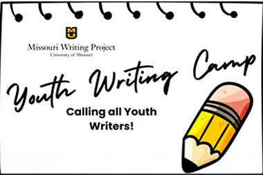 MU Missouri Writing Project logo with illustration of pencil and text "Youth Writing Camp. Calling all youth writers!"