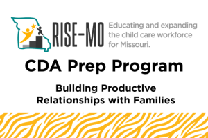 CDA SA 4 Building Productive Relationships with Families
